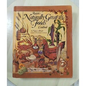 Rodale's Naturally Great Foods Cookbook by Nancy Albright 1977 Vintage HC Book